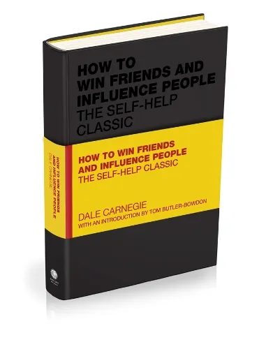 Dale Carnegie How to Win Friends and Influence People