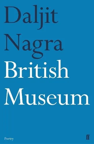 Daljit Nagra British Museum