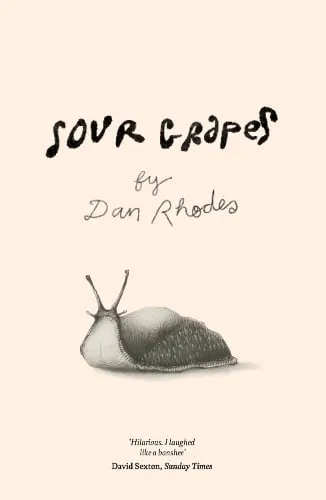 Dan Rhodes Sour Grapes