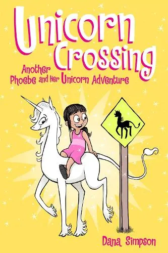 Dana Simpson Unicorn Crossing Volume 5