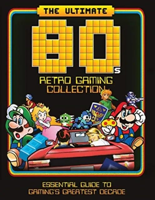 Danann Media Publishing Limited The Ultimate 80'S Retro Gaming Collection : Essential Guide To Gaming'S Greatest Decade