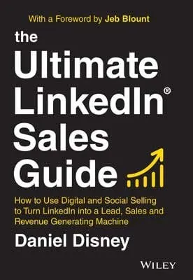 Daniel Disney The Ultimate LinkedIn Sales Guide