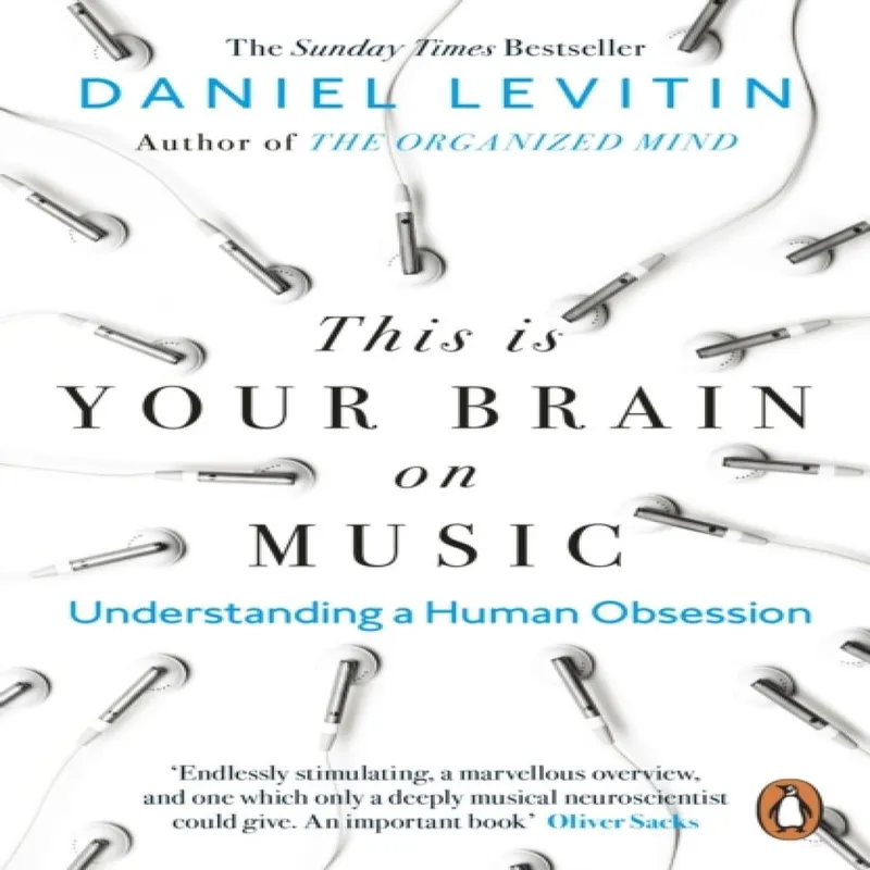 Daniel Levitin This is Your Brain on Music