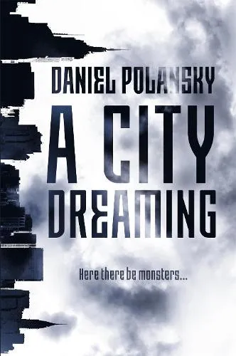 Daniel Polansky A City Dreaming