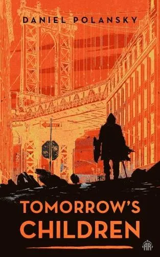 Daniel Polansky Tomorrow's Children