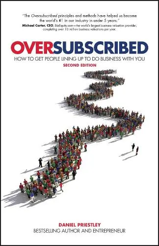 Daniel Priestley Oversubscribed
