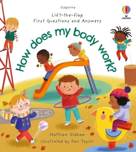 Daniel Taylor First Questions and Answers: How does my body work?