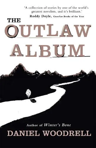 Daniel Woodrell The Outlaw Album