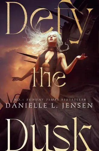 Danielle L. Jensen Defy the Dusk