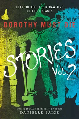 Danielle Paige Dorothy Must Die Stories Volume 2