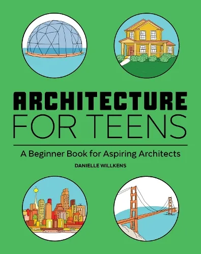 Danielle Willkens Architecture for Teens
