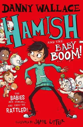 Danny Wallace Hamish and the Baby Boom!