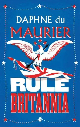 Daphne du Maurier Rule Britannia