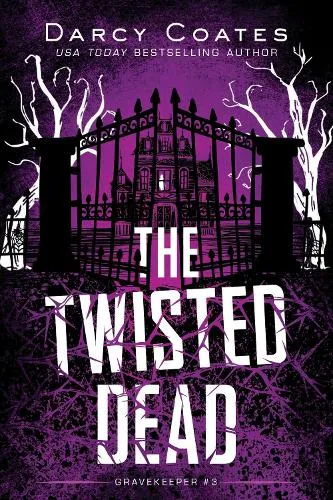 Darcy Coates The Twisted Dead