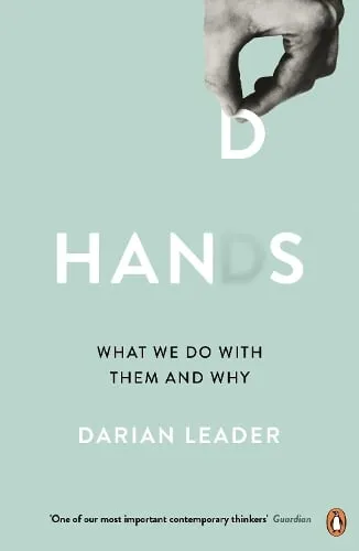 Darian Leader Hands Paperback Book Multicolor