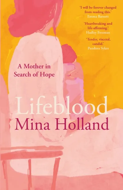 Daunt Books Lifeblood : A Mother In Search Of Hope