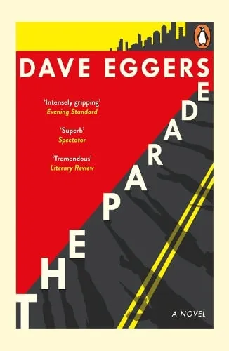 Dave Eggers The Parade