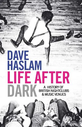 Dave Haslam Life After Dark