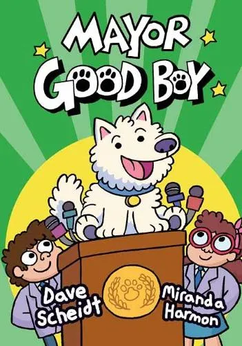 Dave Scheidt Mayor Good Boy