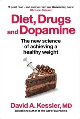 David A. Kessler, MD Diet, Drugs and Dopamine