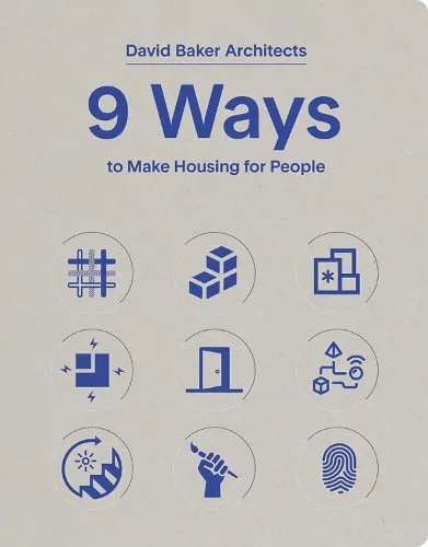 David Baker Architects 9 Ways to Make Housing for People