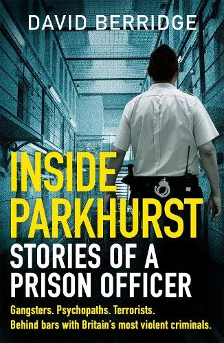 David Berridge Inside Parkhurst