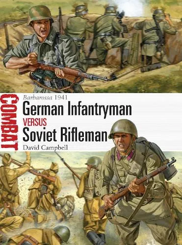 David Campbell German Infantryman vs Soviet Rifleman