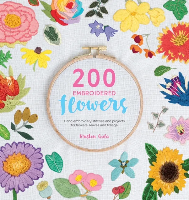 David & Charles 200 Embroidered Flowers : Hand Embroidery Stitches And Projects For Flowers, Leaves And Foliage