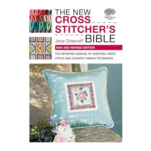 Jane Greenoff The New Cross Stitcher's Bible