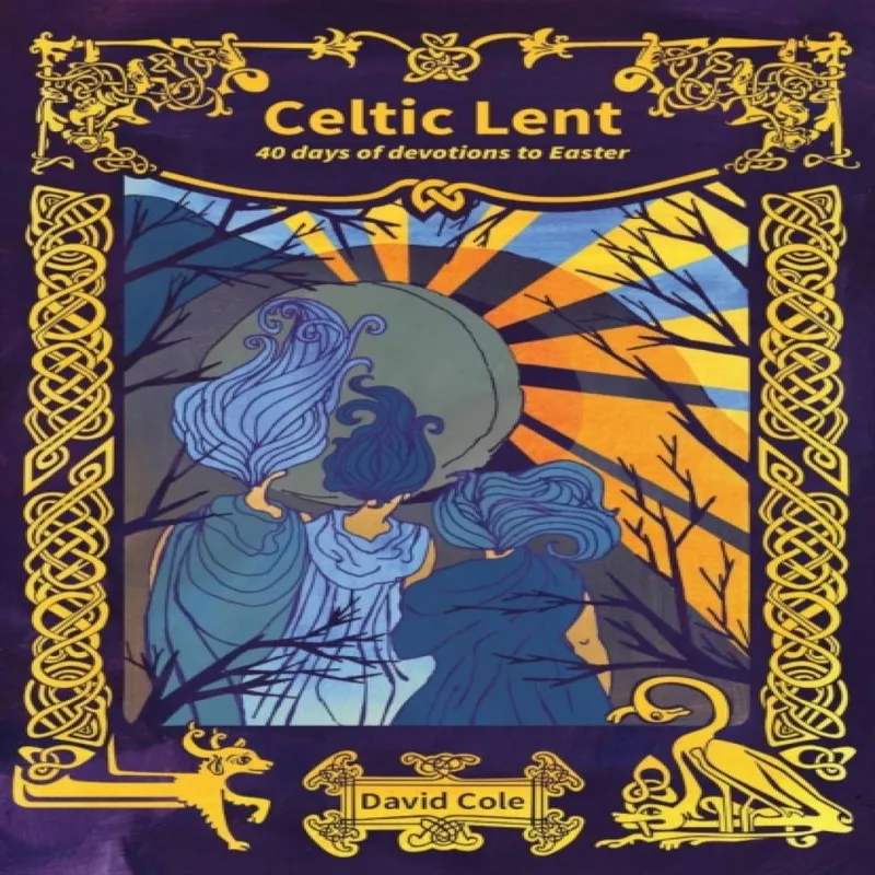 David Cole Celtic Lent