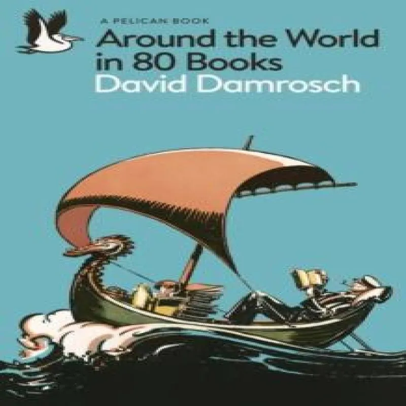 David Damrosch Around the World in 80 Books Paperback Multicolor