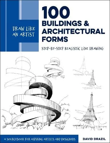 David Drazil Draw Like an Artist: 100 Buildings and Architectural Forms Volume 6