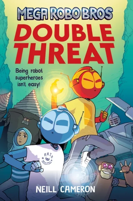 Neill Cameron Mega Robo Bros 2: Double Threat (a Phoenix Comic Book)