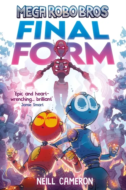 Neill Cameron Mega Robo Bros 8: Final Form (a Phoenix Comic Book)