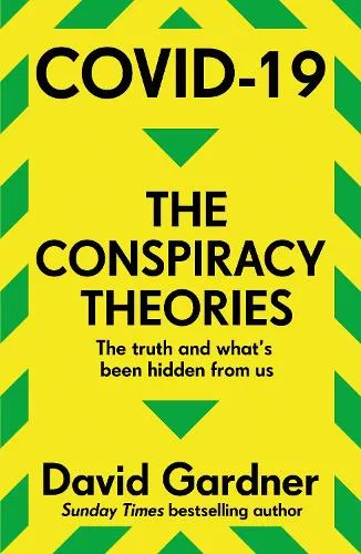 David Gardner Covid-19 The Conspiracy Theories