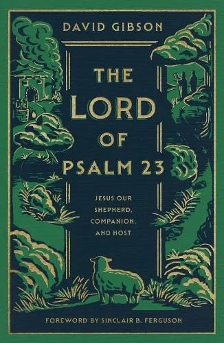 David Gibson The Lord of Psalm 23