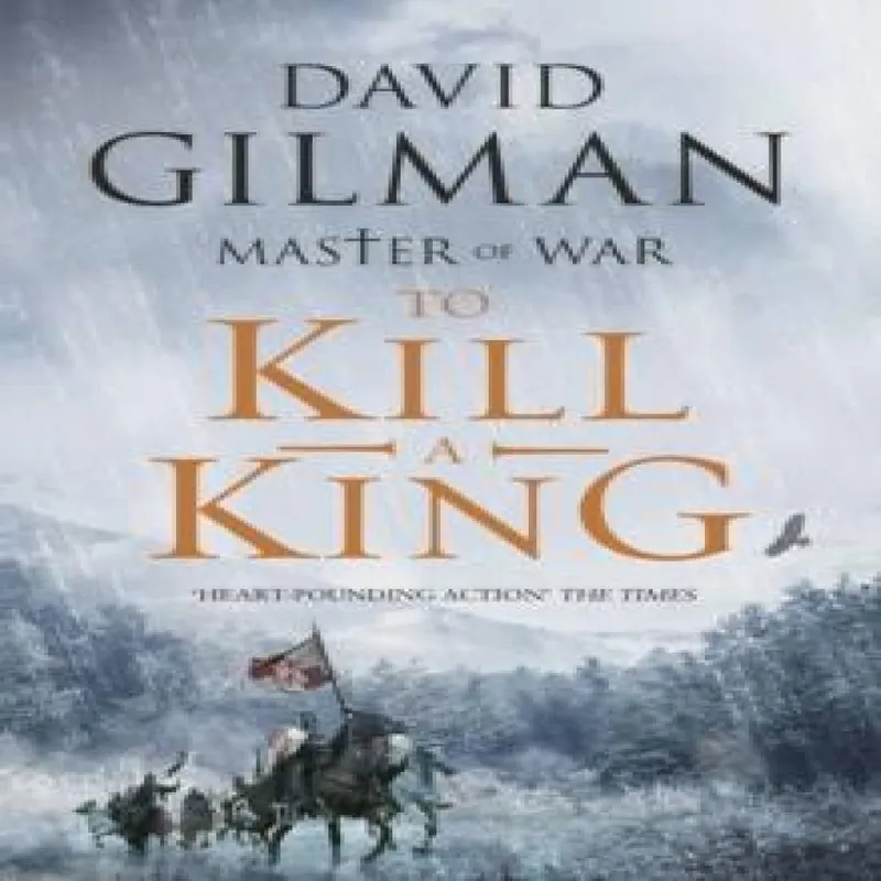David Gilman To Kill a King