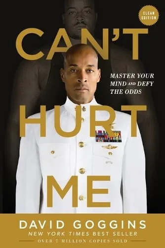 David Goggins Can't Hurt Me