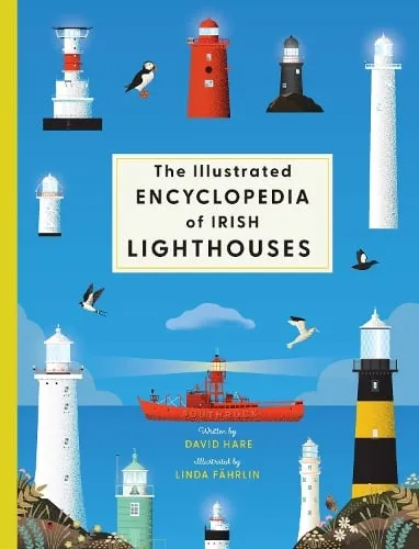 David Hare The Illustrated Encyclopedia of Irish Lighthouses