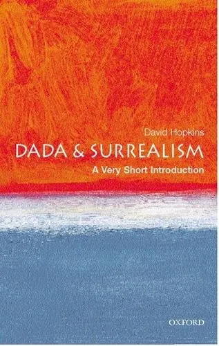 David Hopkins Dada and Surrealism