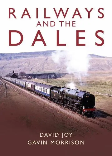 David Joy Railways and the Dales
