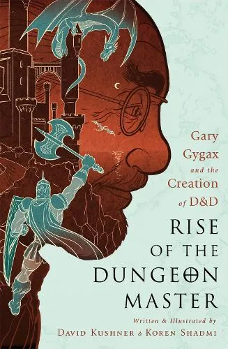 David Kushner Rise of the Dungeon Master (Illustrated Edition)