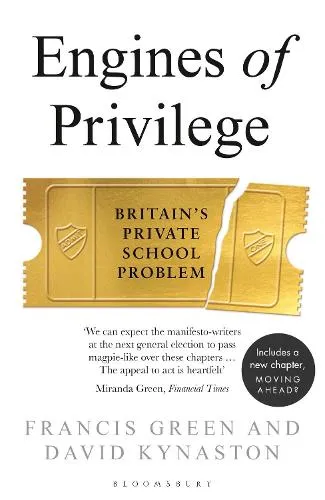 David Kynaston Engines of Privilege