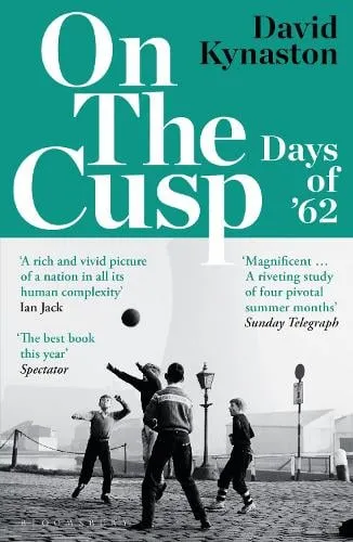 David Kynaston On the Cusp