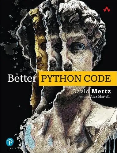 David Mertz Better Python Code