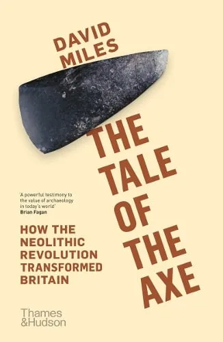 David Miles The Tale of the Axe