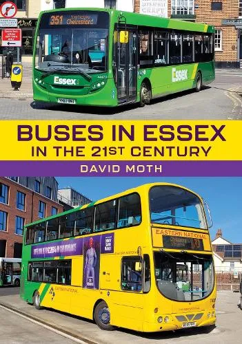 David Moth Buses in Essex in the 21st Century