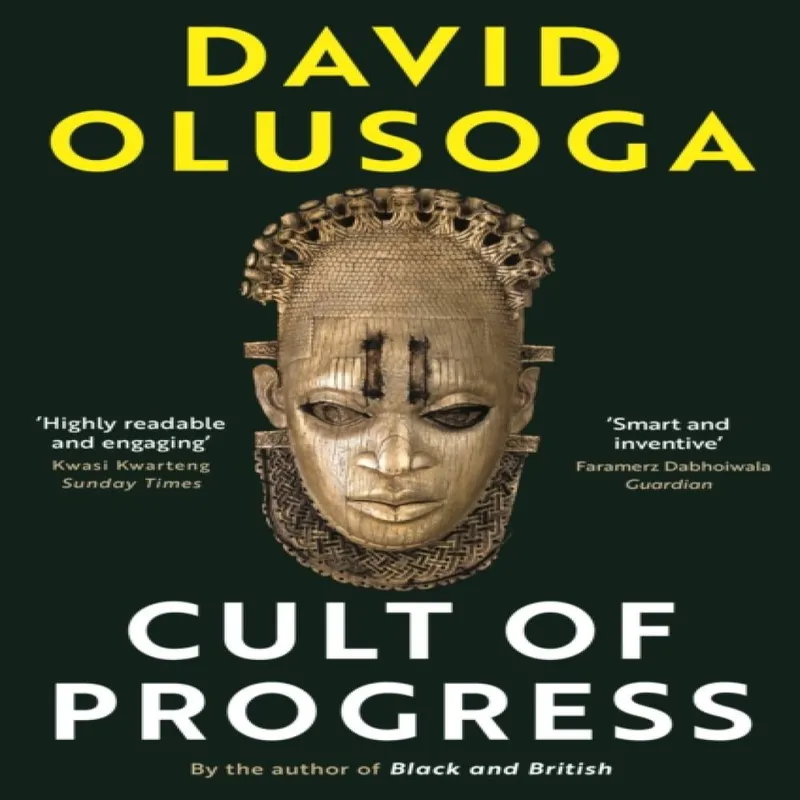 David Olusoga Cult of Progress