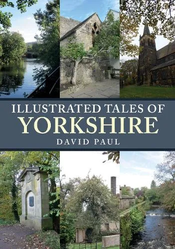 David Paul Illustrated Tales of Yorkshire