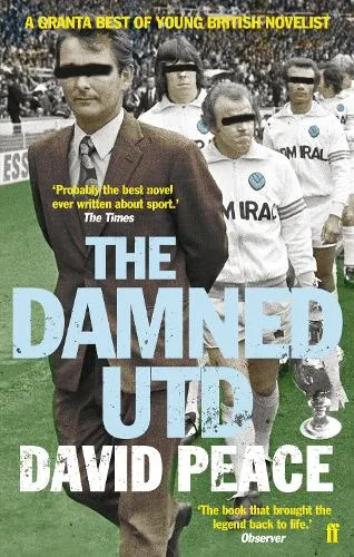 David Peace The Damned Utd